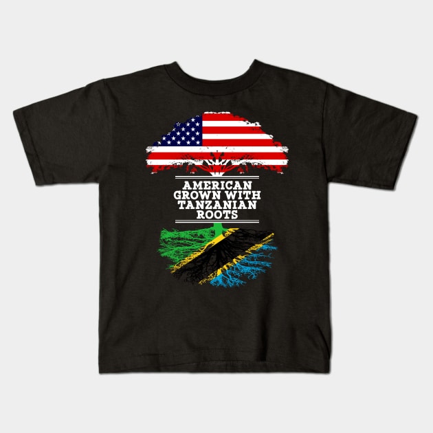 American Grown With Tanzanian Roots - Gift for Tanzanian From Tanzania Kids T-Shirt by Country Flags